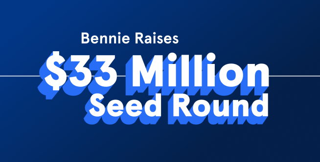 Bennie raises 33 million seed round