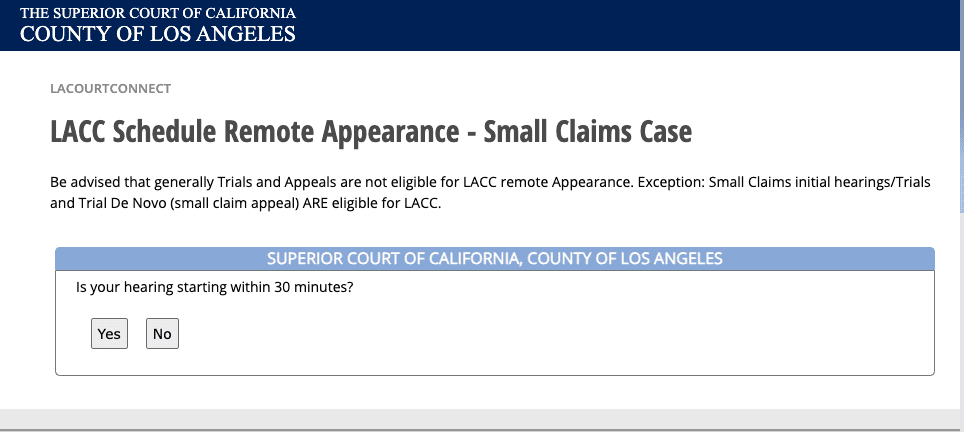 Los Angeles small claims courts have a very friendly procedure for requesting a virtual hearing.