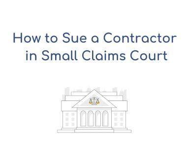 How to Sue a Contractor in Small Claims Court- California