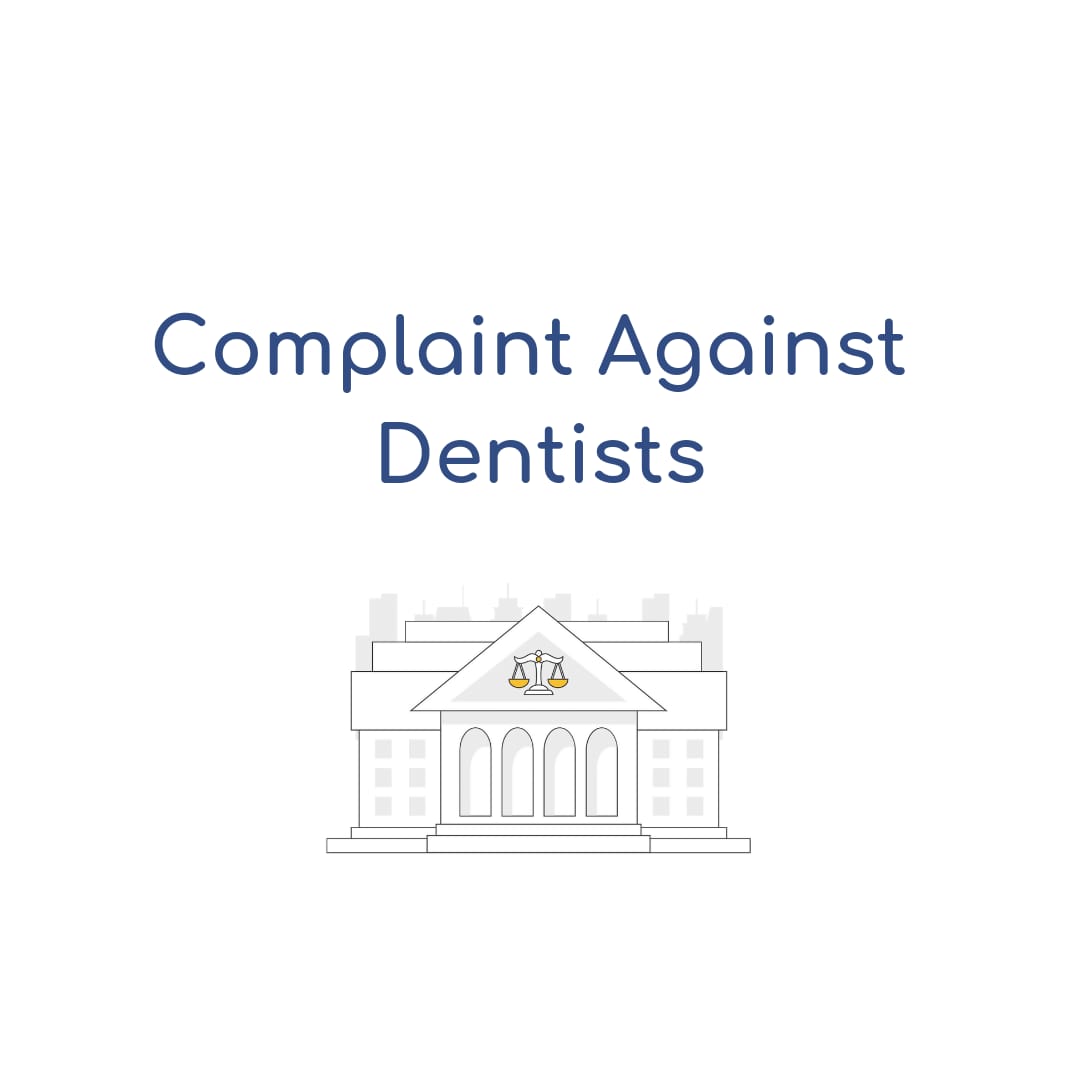 How to File a Complaint Against a Dentist in California