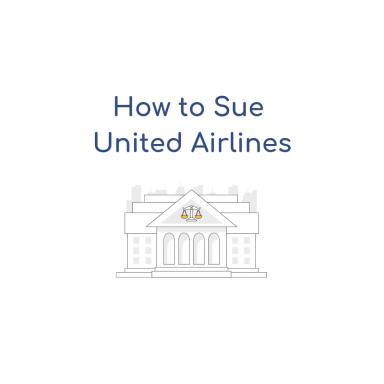 How to Sue United Airlines
