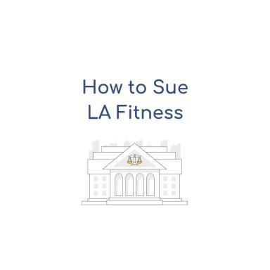 How To Sue LA Fitness
