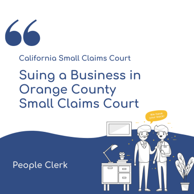 How to sue a company in Orange County Small Claims Court