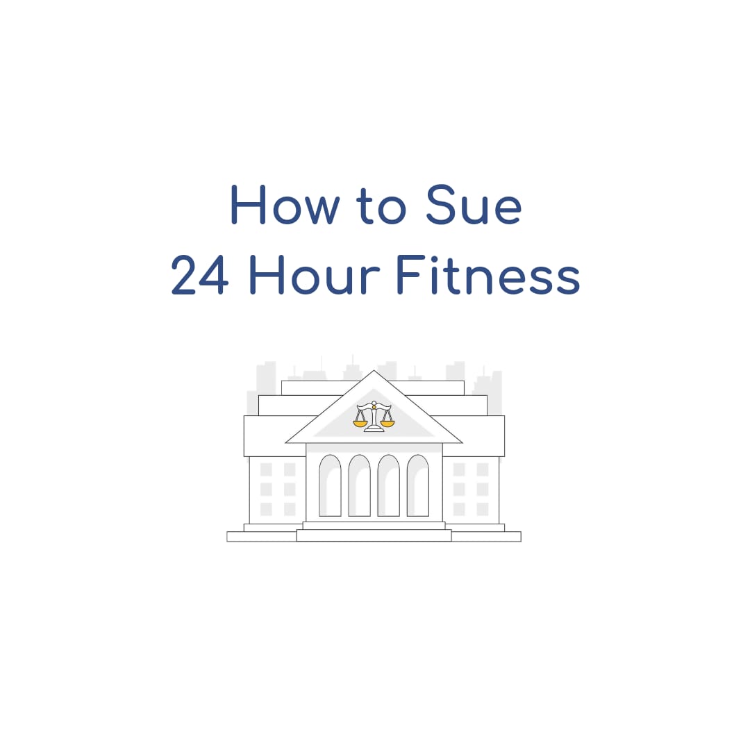 How To Sue 24 Hour Fitness