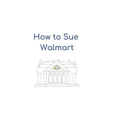 How To Sue Walmart