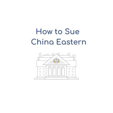 How to Sue China Eastern Airlines