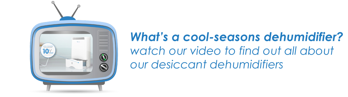 promo area video - cool-seasons dehumidifiers