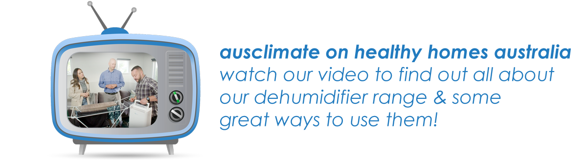promo area video - ausclimate dehumidifiers on healthy homes