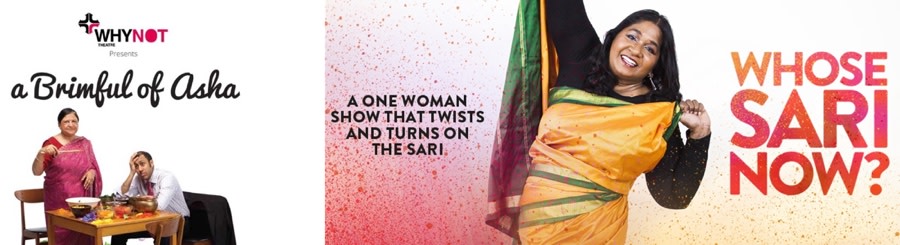 Why Not Theatre: Brimful of Asha; Rasa Theatre: Whose Sari Now?