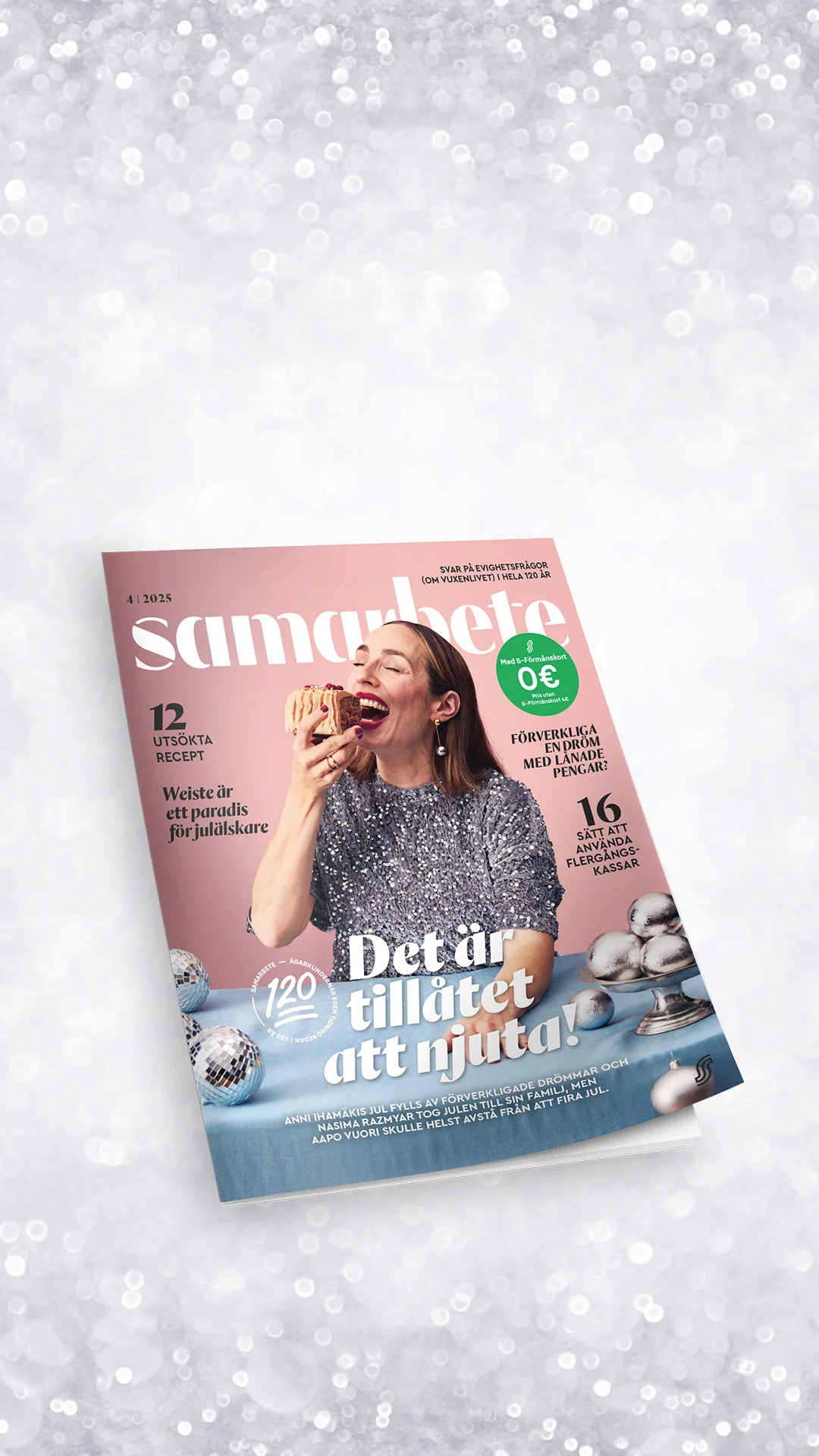 Samarbete är ägarkudernas egen tidning och kan hämtas i S-gruppens butiker.