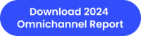 2024 Omnichannel Report Button