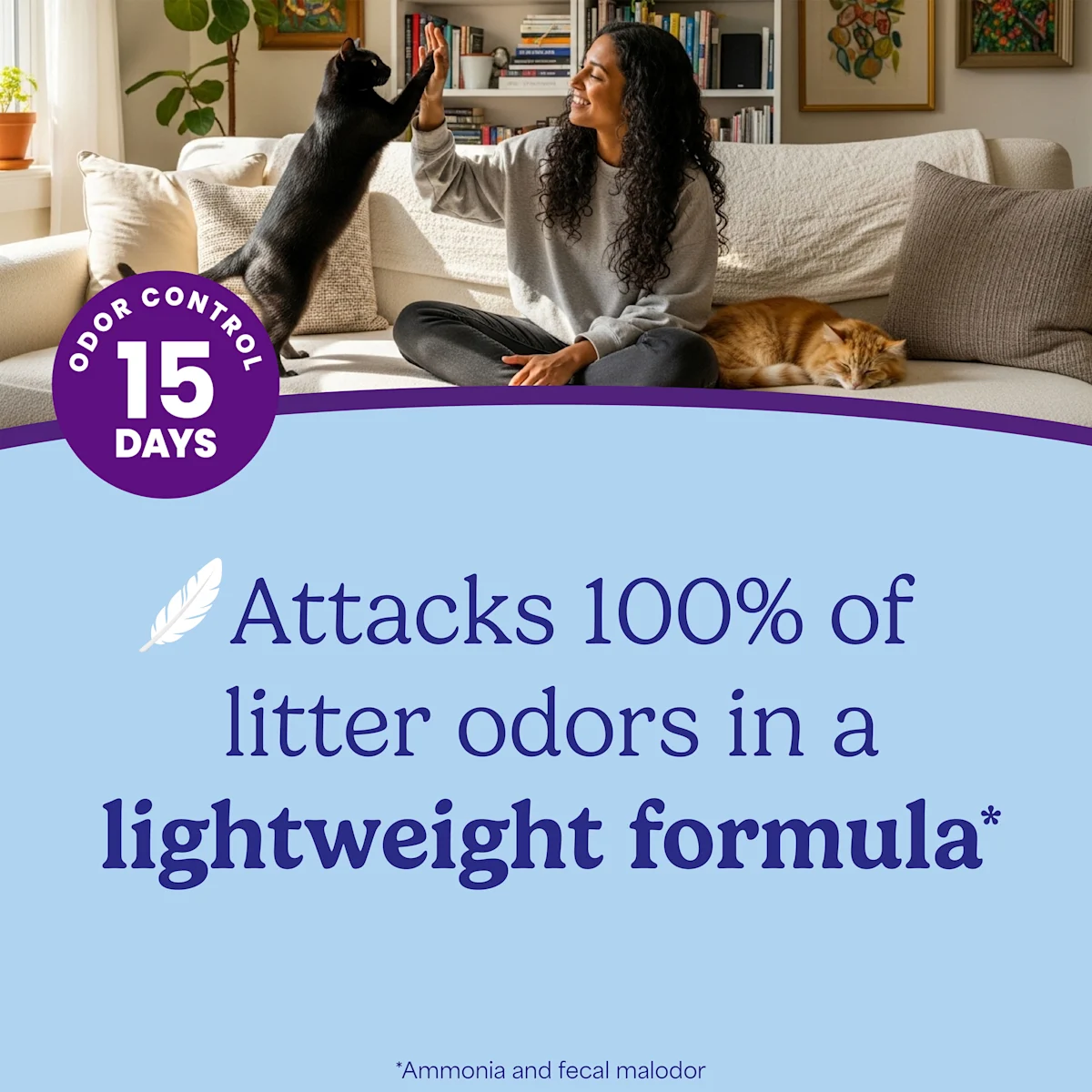 A woman playing with her cat in a a living room. The words "Even your cat's impressed" regarding the 35% lighter formula.