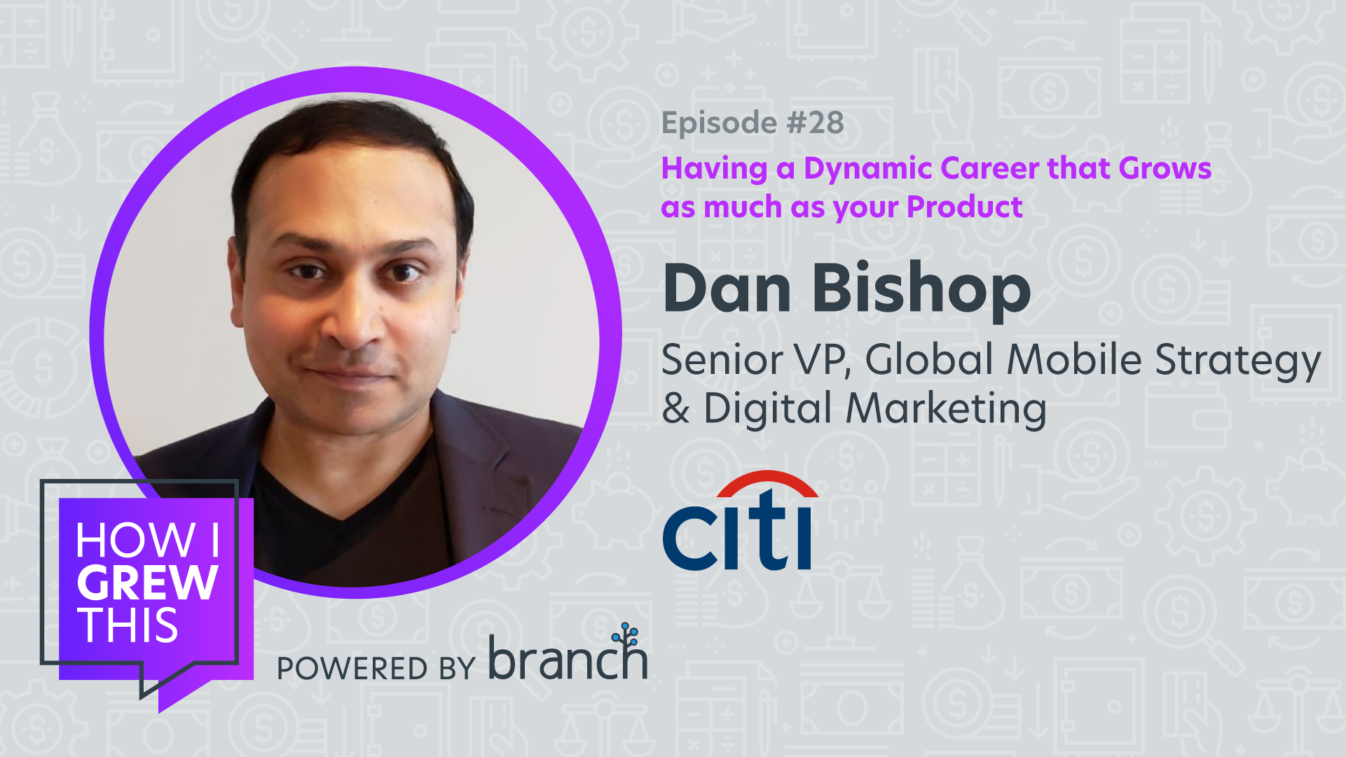 senior-vp-of-global-marketing-strategy-and-digital-marketing-citi-dan-bishop-having-a-dynamic-career-that-grows-as-much-as-your-product-branch