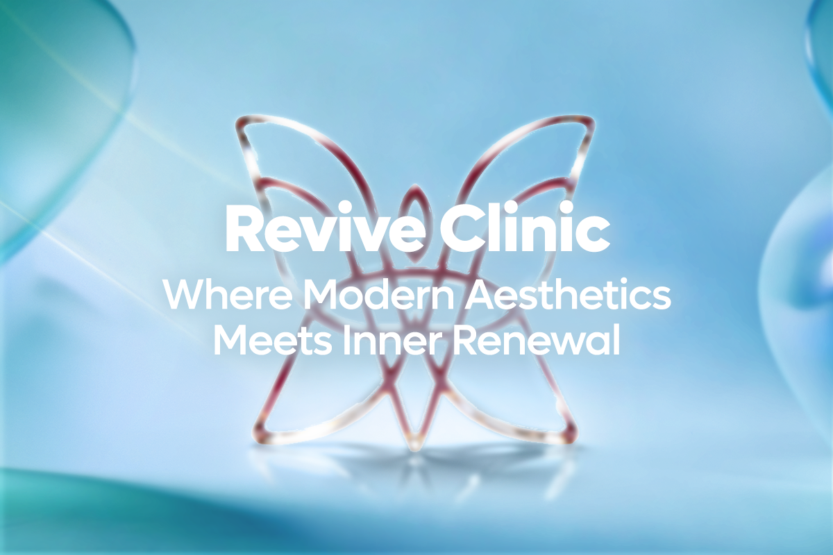 Revive Clinic | Where Modern Aesthetics Meets Inner Renewal