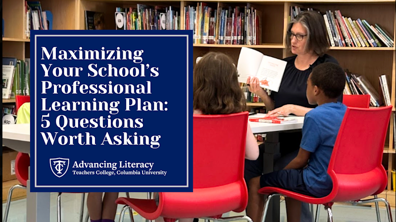 Maximizing Your School’s Professional Learning Plan: 5 Questions Worth Asking