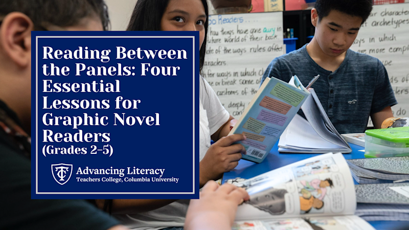 Reading Between the Panels: Four Essential Lessons for Graphic Novel Readers in Grades 2-5