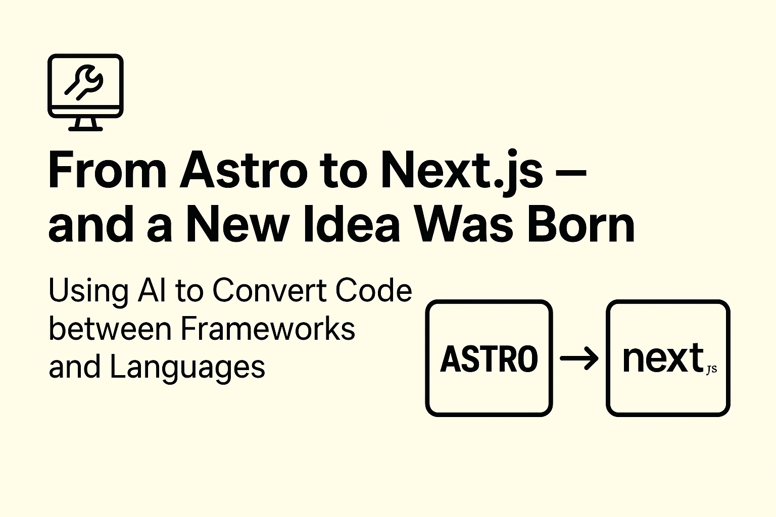 From Astro to Next.js — and a New Idea Was Born