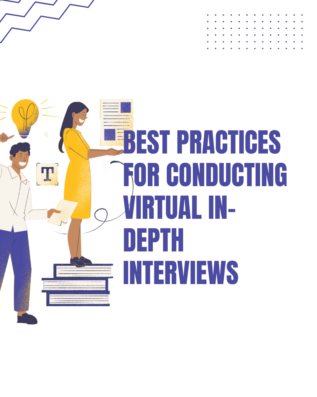 Best Practices for a Successful Virtual In-Depth Interview 