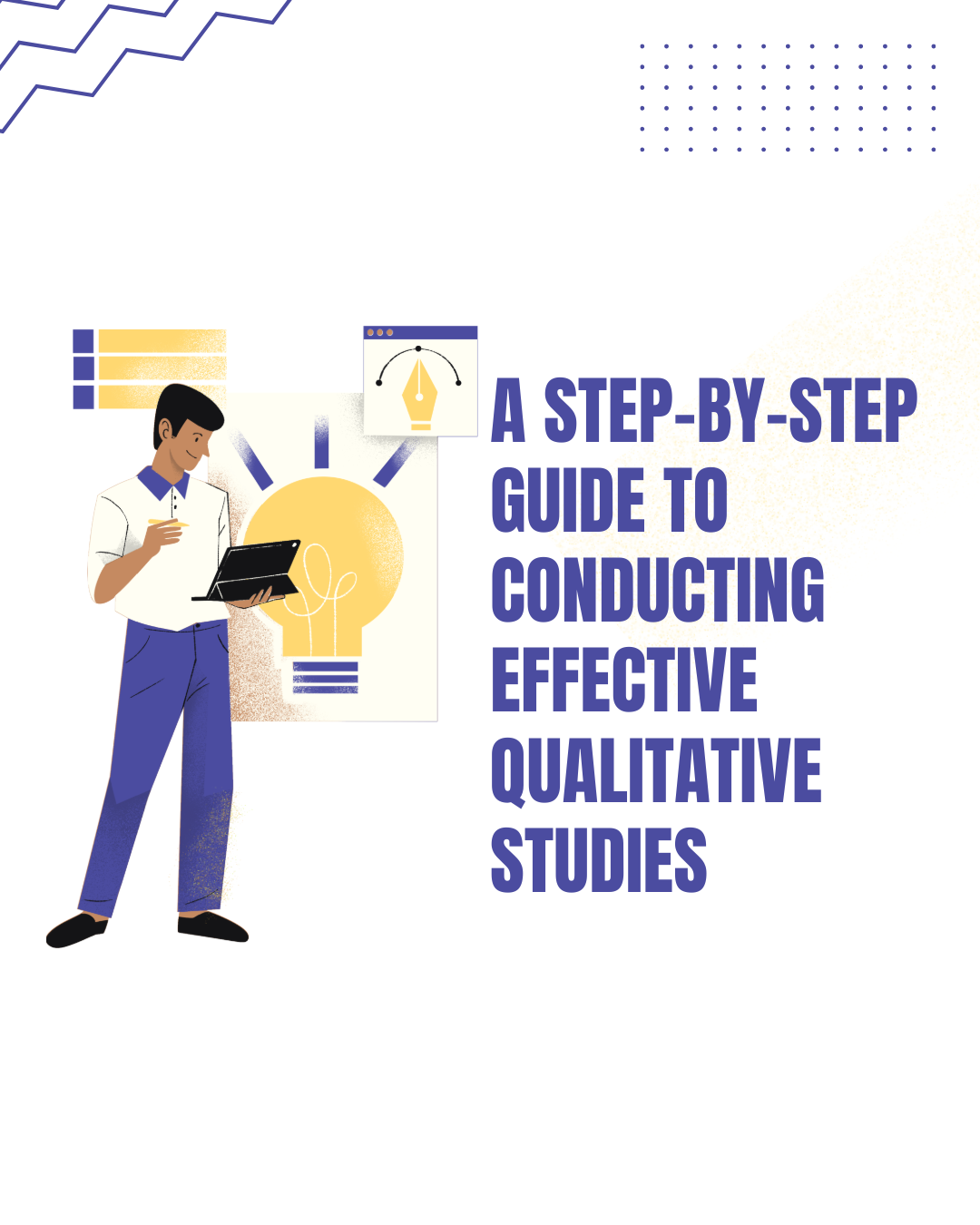 A Step-by-Step Guide to Conducting Effective Qualitative Studies