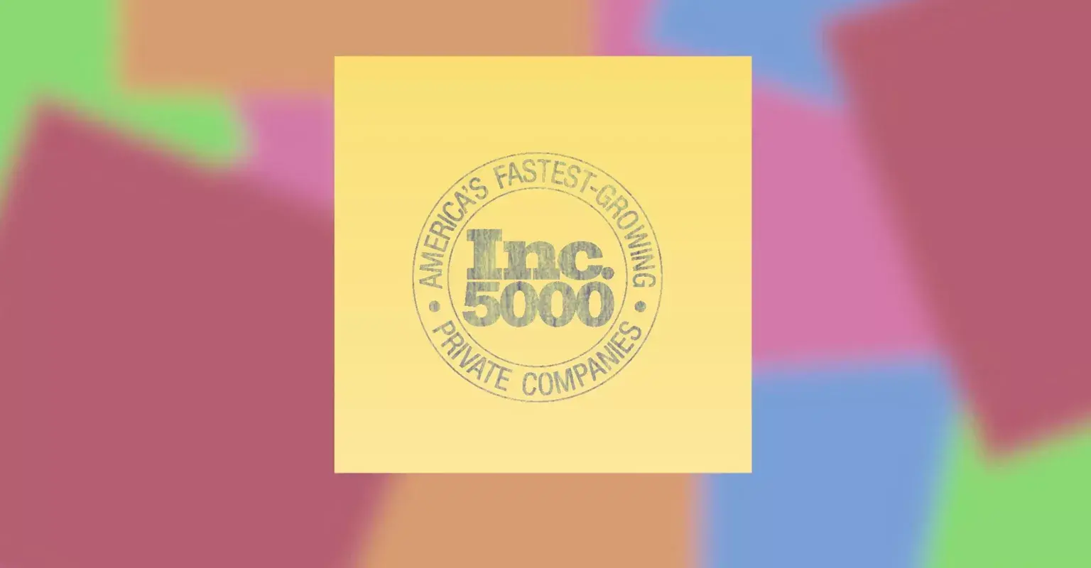 Hero image for We are proud and humbled to announce that once again we have been named to the exclusive Inc. 5000 list of America’s fastest-growing companies by Inc. Magazine — for the third cons