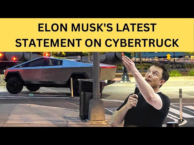 Elon Musk’s Latest Statements On The Tesla Cybertruck and Giga Berlin Update