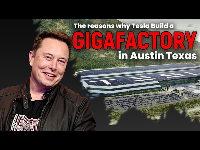 Why Tesla Chose Austin, Texas for its Gigafactory?