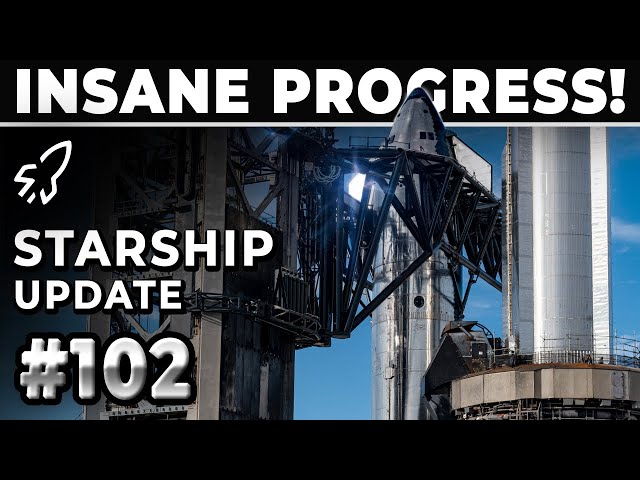 How Is There's So Much Happening At Starbase!?! - SpaceX Update #102