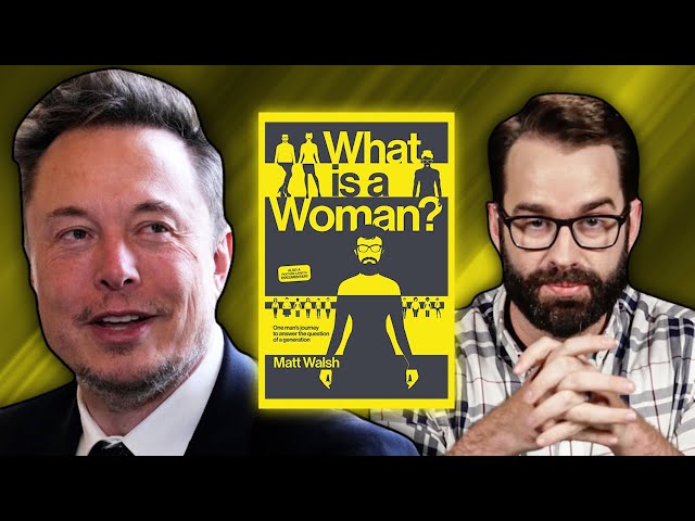 Elon Musk Makes Matt Walsh's Garbage Documentary UNBANNABLE On Twitter