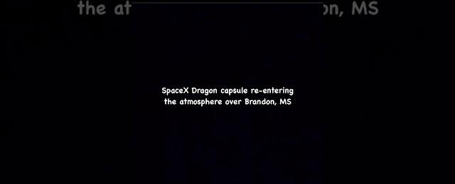 SPACEX DRAGON CAPSULE REENTERING THE ATMOSPHERE OVER BRANDON MS