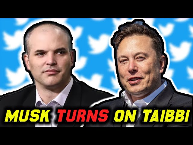 EPIC BETRAYAL: Elon Musk TURNS ON Matt Taibbi After Matt LEAVES Twitter