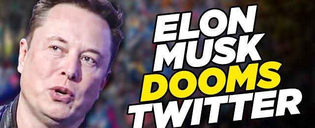 Advertisers Flee Twitter As Elon Musk Continues To Destroy The Platform