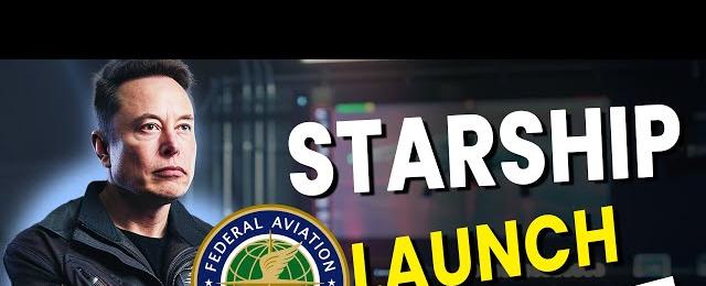 Confirmed! SpaceX Starship and FAA Insider Faster Starship Flights
