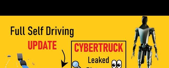 BIG TESLA UPDATES (+ Leaked Videosđ) | New Cars/ Self Driving/ Tesla Robot/ Cybertruck