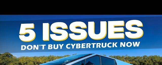 Tesla Needs to Solve These Cybertruck Problems | You'll Regret Buying Now!
