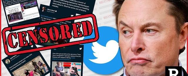 Elon Musk has some explaining to do after Twitter CENSORS more accounts | Redacted News