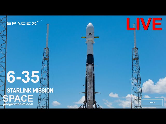 NOW! LIVE : SpaceX Falcon 9 Launch and Landing | STARLINK Mission 6-35