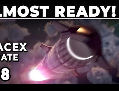 We Are Quickly Approaching IFT-3! - SpaceX Weekly Update #98