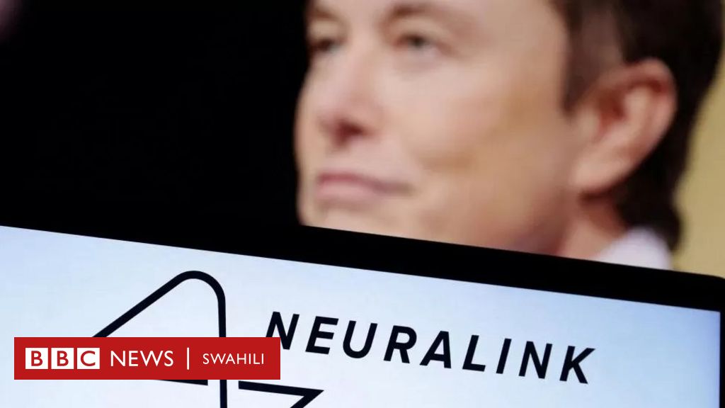 Neuralink: Marekani yaidhinisha kampuni ya Elon Musk kufanya utafiti kwa binadamu ili kutengeneza chipu za ubongo - BBC News Swahili