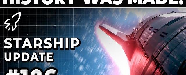 WOW!! SpaceX Makes History With Starship's 3rd Integrated Flight Test - SpaceX Weekly #106