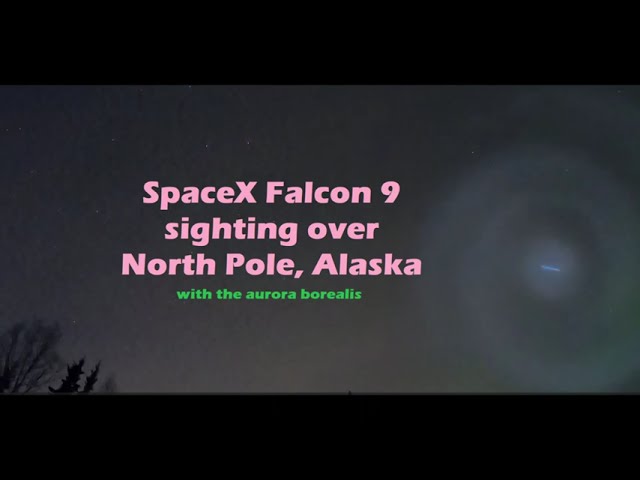 SpaceX Falcon 9 sighting over North Pole AK