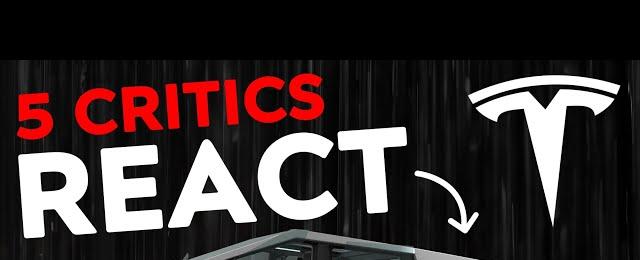 REACTING to 5 Tesla Cybertruck Critics | Why they are WRONG!