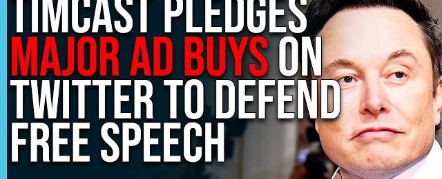 Timcast, Benny Johnson Pledge MAJOR Ad Buys On Twitter To Support Elon Musk & Free Speech