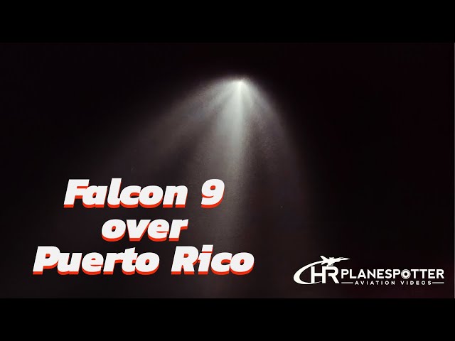 Spectacular SpaceX Falcon 9 Launch Over Puerto Rico | Stunning Footage!