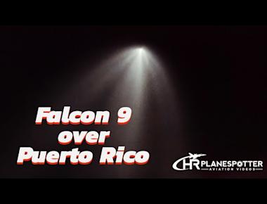 Spectacular SpaceX Falcon 9 Launch Over Puerto Rico | Stunning Footage!
