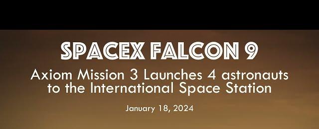 SpaceX Falcon 9 rocket launches Axiom Mission 3 with 4 astronauts to the ISS - 4K slow-motion