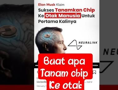neuralink Elon musk buat apa tanam chip ke otak manusia