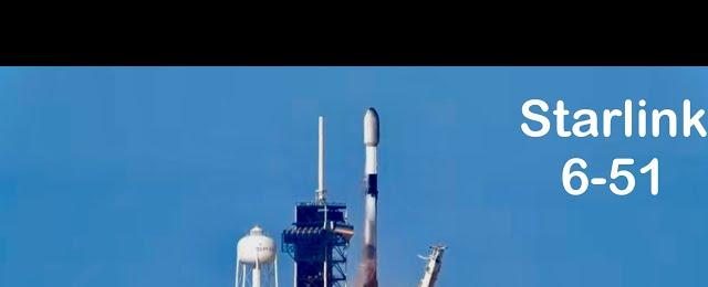Starlink 6-51 SpaceX Falcon 9 Rocket Launch Mission 23 Satellites