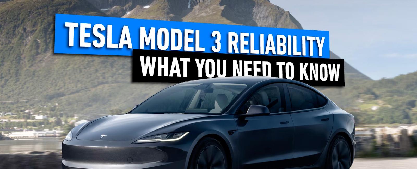 Tesla Model 3 Reliability: What You Need To Know | Flipboard