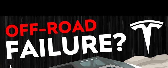 Is the Tesla Cybertruck is an OFF-ROADING BEAST or FAILURE?