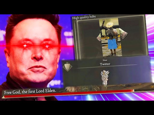 I Bought Twitter From Elon Musk - Elden Ring POORLY TRANSLATED MOD Funny Moments #9
